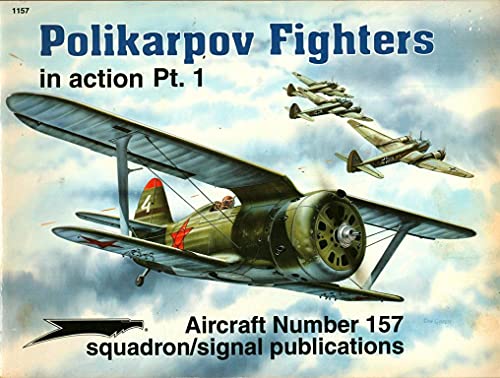 Polikarpov Fighters in Action, Pt.1 - Aircraft No. 157