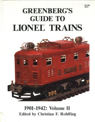 Greenberg's Guide to Lionel Trains 1901-1942: Volume II