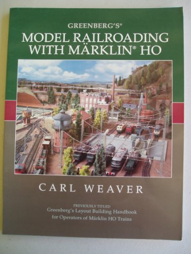 Greenberg's Model Railroading With Marklin HO