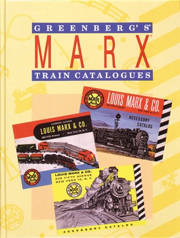 Greenberg's Marx Train Catalogues: Circa 1938-1975