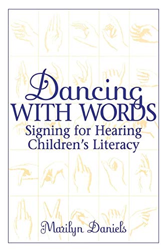 Dancing with Words: Signing for Hearing Children's Literacy
