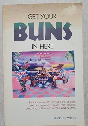 Get Your Buns in Here