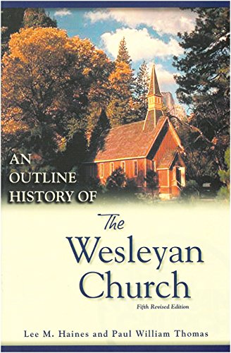 An Outline History of the Wesleyan Church