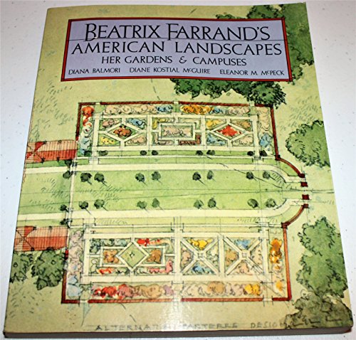 Beatrix Farrand's American Landscapes: Her Gardens and Campuses