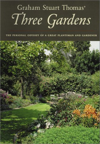 Graham Stuart Thomas' Three Gardens of Pleasant Flowers: With Notes on Their Design, Maintenance and Plants