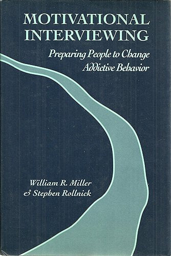 Motivational Interviewing: Preparing People to Change Addictive Behavior