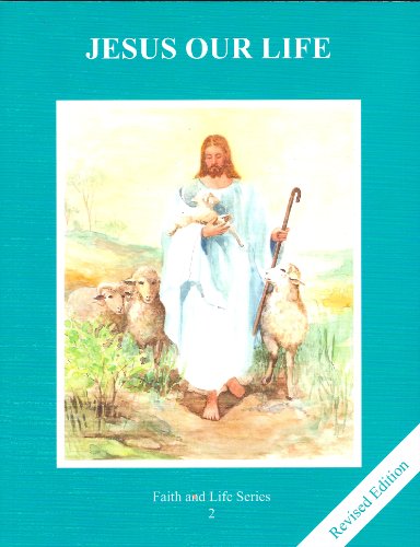 Jesus Our Life - Teachers Manual - Faith and Life Series 2 - Revised Edition