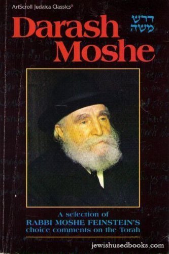 Darash Moshe 1: A selection of Rabbi Moshe Feinstein's choice comments on the Torah