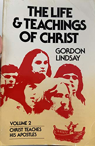Life & Teachings of Christ (Vol. 2)