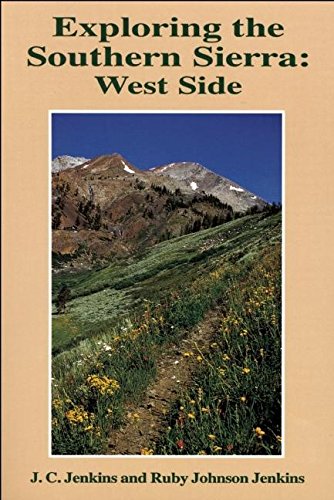Exploring the Southern Sierra: West Side
