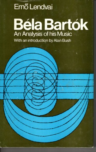 Bela Bartok: An Analysis of His Music