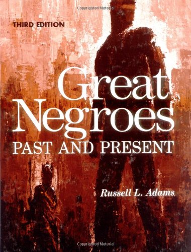 Great Negroes: Past and Present: Volume One (1)