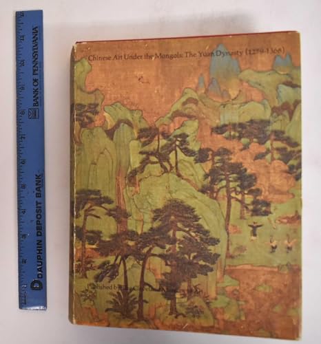 Chinese Art Under the Mongols : The Yuan Dynasty ( 1279-1368 )