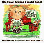 Oh, How I Wished I Could Read!