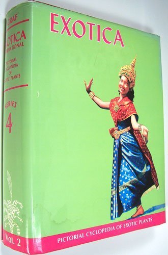 Exotica, Series 4 International: Pictorial Cyclopedia of Exotic plants from Tropical and Near-Tropic Regions, Vol. 2