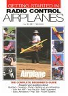 Getting Started in Radio Control Airplanes: The Complete Beginner's Guide