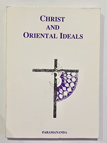 Christ & Oriental Ideals (His Comparative Study Series)