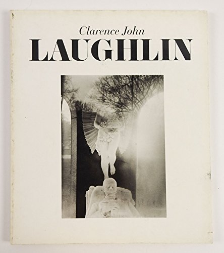 Clarence John Laughlin: The Personal Eye