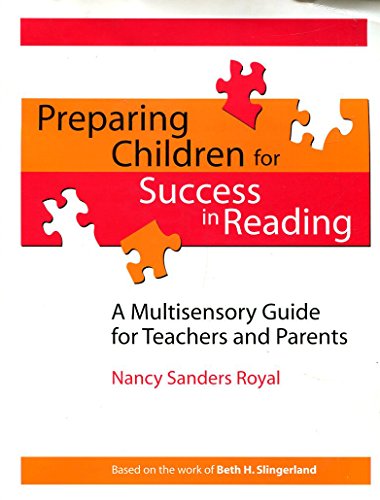 Preparing children for success in reading: A multisensory guide for teachers and parents based on the work of Beth H. Slingerland
