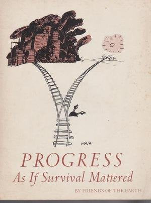 Progress as if survival mattered: A handbook for a conserver society