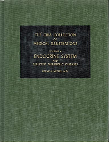 Endocrine System and Selected Metabolic Diseases (The CIBA Collection of Medical Illustrations, Vol. 4)