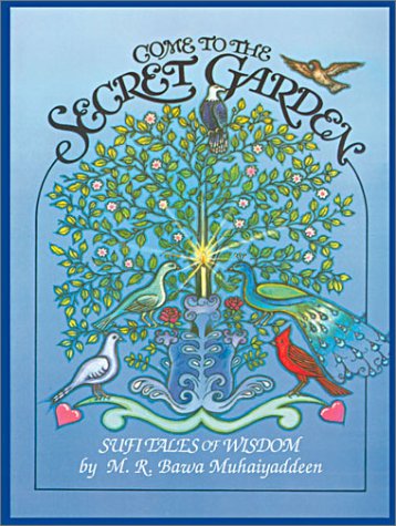 Come to the Secret Garden: Sufi Tales of Wisdom