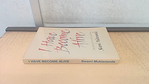 I Have Become Alive: Secrets of the Inner Journey