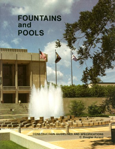 Fountains and pools: Construction guidelines and specifications