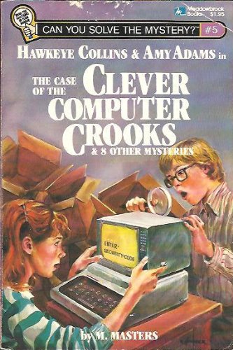 Hawkeye Collins & Amy Adams in The case of the clever computer crooks & other mysteries (Can you solve the mystery?)