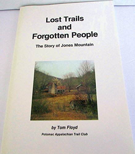 Lost Trails and Forgotten People: The Story of Jones Mountain