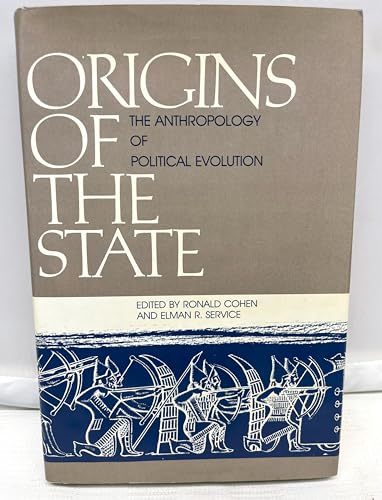 Origins of the State: The Anthropology of Political Evolution