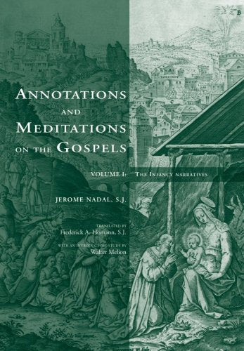 Annotations and Meditations on the Gospels: The Infancy Narratives