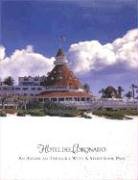 Hotel Del Coronado: An American Treasure With A Storybook Past