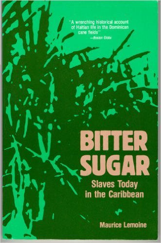 Bitter Sugar: Slaves Today in the Caribbean