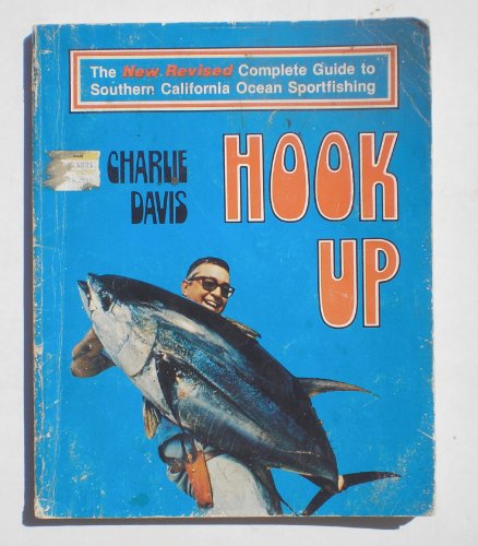 Hook up: A complete guide to southern California ocean sportfishing