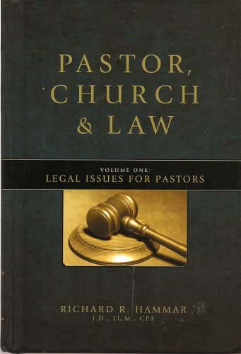 Pastor, Church & Law: Church Legal Issues for Pastors (Volume 1)