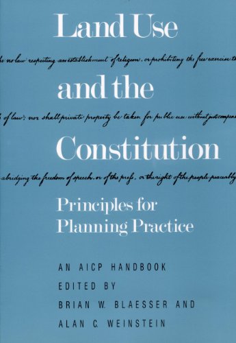 Land Use and the Constitution: Principles for Planning Practice (AICP Handbook)