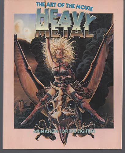 The art of Heavy metal the movie: Animation for the eighties