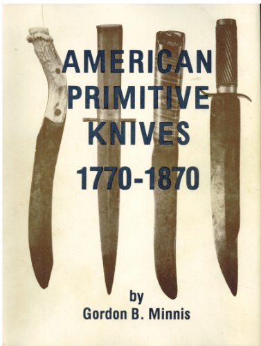 American Primitive Knives: 1770-1870