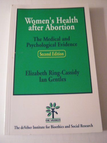 Women's Health After Abortion: The Medical and Psychological Evidence (Second Edition 2003)