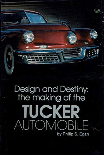 Design and Destiny: The Making of the Tucker Automobile