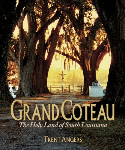 Grand Coteau: The Holy Land Of South Louisiana