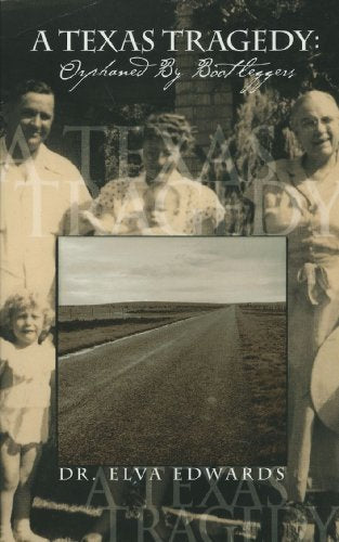 A Texas Tragedy: Orphaned by Bootleggers