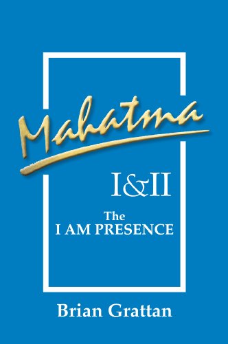 Mahatma I & II: The I Am Presence
