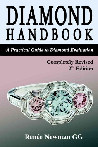 Diamond Handbook: A Practical Guide to Diamond Evaluation (Newman Gem & Jewelry Series)