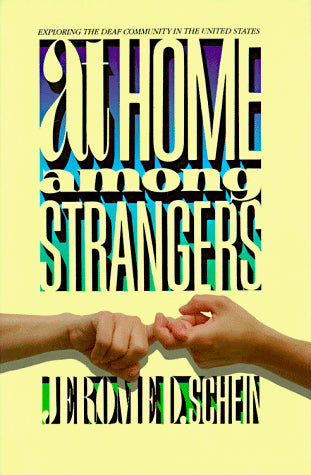 At Home Among Strangers: Exploring the Deaf Community in the United States