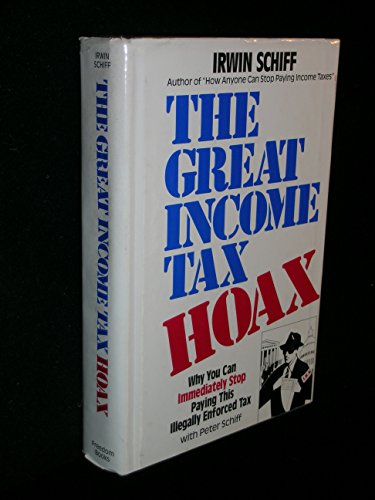 The Great Income Tax Hoax: Why You Can Immediately Stop Paying This Illegally Enforced Tax
