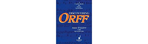 Discovering Orff: A Curriculum for Music Teachers | Jane Frazee and Kent Kreuter | Orff Schulwerk Music Education Curriculum Guide | Classroom Teaching Resource for Grades One Through Five
