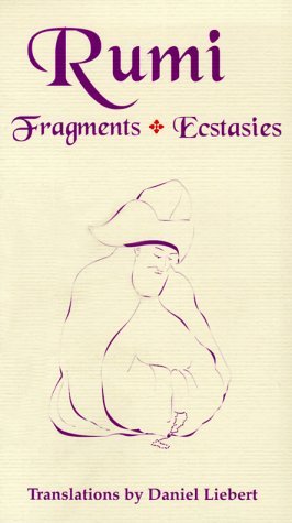 Rumi: Fragments, Ecstasies