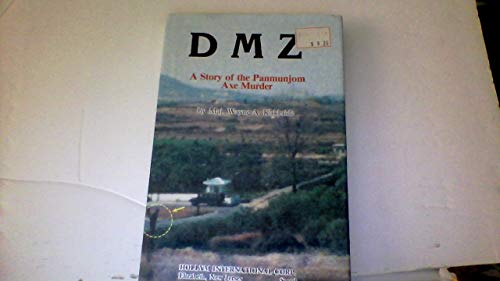 Dmz: A Story of the Panmunjom Axe Murder
